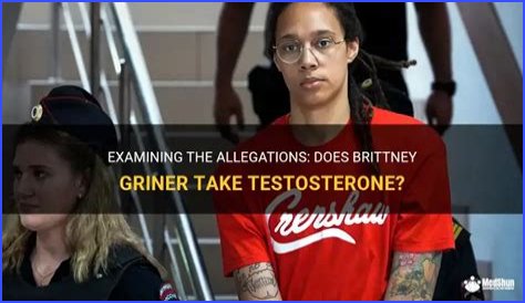 Is Brittany Griner Really Taking Testosterone? Uncovering The Truth